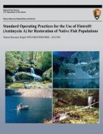 Standard Operating Practices for the Use of Fintrol (Antimycin A) for Restoration of Native Fish Populations
