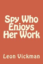 Spy Who Enjoys Her Work