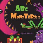 ABC Monsters: The A Is For AAAAAAHH!!! The Z Is For Zither...