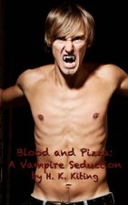 Blood and Pizza: A Vampire Seduction