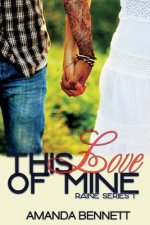 This Love of Mine (Raine Series 1)