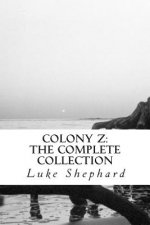 Colony Z: The Complete Collection