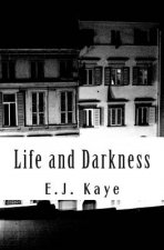 Life and Darkness