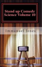 Stand up Comedy Science Volume 10: Creative Tensions