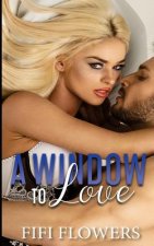 A Window to Love