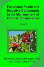Functional Foods and Bioactive Compounds in the Management of Chronic Inflammation