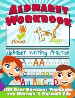 Alphabet Workbook: Alphabet Writing Practice (Preschool Workbook for Writing & Drawing)