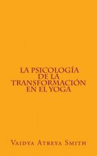 La Psicología de la Transformación en el Yoga