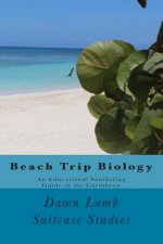 Beach Trip Biology: An Educational Snorkeling Guide to the Caribbean