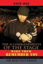 The 10 Commandments of The Stage: Make Them Remember You