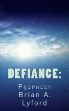Defiance: : Prophecy