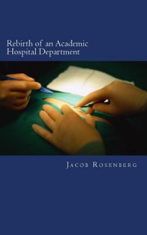 Rebirth of an Academic Hospital Department: Experiences from the First Year