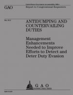 Antidumping and Countervailing Duties: Management Enhancements Needed to Improve