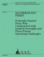 Kachemak Bay Ferry: Federally Funded Ferry Was Constructed with Limited Oversight and Faces Future Operating Challenges