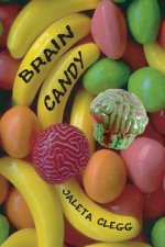 Brain Candy: 18 Tales of Silly and Not-so-silly Horror