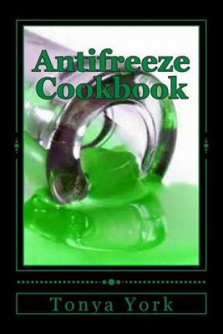Antifreeze Cookbook