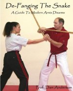 De-Fanging The Snake: A Guide To Modern Arnis Disarms
