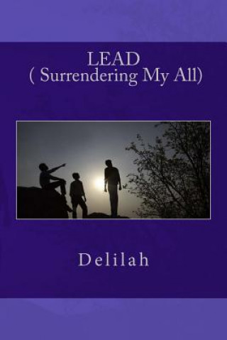 LEAD ( Surrendering My All)