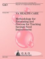 Methodology for Estimating and Process for Tracking Savings Need Improvement