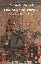 A Siege Novel: The Siege of Sarpay