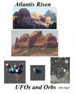Atlantis Risen UFOs and Orbs