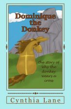 Dominique the Donkey: the story of why the donkey wears a cross