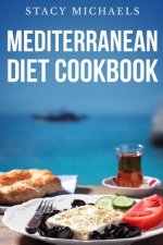 Mediterranean Diet Cookbook: A Lifestyle of Healthy Foods