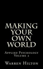 Making Your own World: Applied Psychology Volume 2