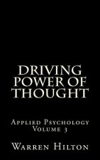 Driving Power of Thought: Applied Psychology Volume 3