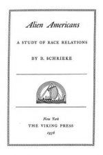Alien Americans: A Study Of Race Relations