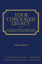 Your Concealed Legacy: Uncovering the Profundity and Elegance of Torah