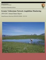 Greater Yellowstone Network Amphibian Monitoring: 2010-2011 Annual Status Report