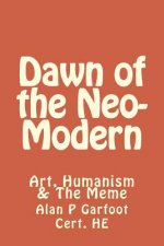 Dawn of the Neomodern: Art, Humanism & The Meme