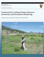 Framework for Linking Climate, Resource Inventories, and Ecosystem Monitorng