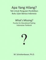 APA Yang Hilang? Teki Untuk Pengujian Pendidikan: Buku Ujian Bahasa Indonesia