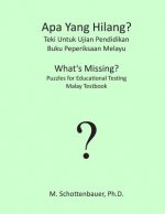 APA Yang Hilang? Teki Untuk Ujian Pendidikan: Buku Peperiksaan Melayu