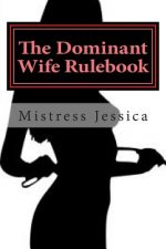 The Dominant Wife Rulebook: 
