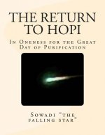 The Return to Hopi: In Oneness for the Great Day of Purification