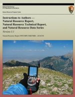 Instructions to Authors Natural Resource Report, Natural Resource Technical Report, and Natural Resource Data Series: Version 3.1