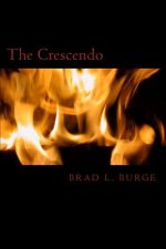 The Crescendo: End-Times Prophecies Through the Eyes of a Modern-Day Paul