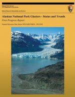 Alaskan National Park Glaciers: Status and Trends, First Progress Report