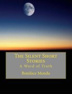 The Silent Short Stories: A Word of Truth