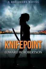 Knifepoint: Breakers, Book 3