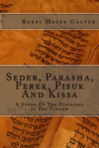 Seder, Parasha, Perek, Pisuk And Kissa: A Study Of The Divisions of The Tanakh