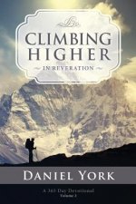 Climbing Higher in Reveration: A 365 Day Devotional