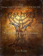 The New Messianic Version of the Bible: The New Testament