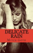 Delicate Rain: A Psychological Drama Novel