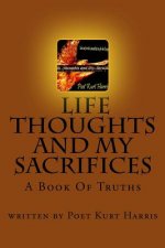 Life, Thoughts and My Sacrifices