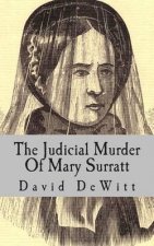 The Judicial Murder Of Mary Surratt