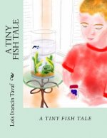 A Tiny Fish Tale